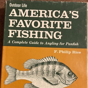 1964 America&#39;s Favorite Fishing: A Complete Guide to Angling for Panfish, F. Philip Rice, First Edition