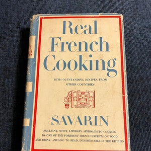 Real French Cooking,  Savarin, Witty French Expertise