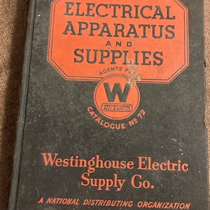 1936 Westinghouse Electric Supply Company Electrical Apparatus and Supplies Catalogue No. 72