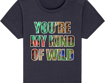 Childrens t-shirt featuring original animal print design ‘you’re my kind of wild’ toddler kids baby