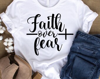 Faith Over Fear T-Shirt