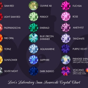 May include: A chart showing 3mm Swarovski crystals in various colors, including Siam Red, Olivine AB, Fuchsia, Light Siam Red, Peridot, Padparadscha, Emerald, Rose, Amethyst, Fire Opal, Blue Zircon Shimmer, Tanzanite, Topaz, Aquamarine, Purple Velvet, Sunflower, Sapphire, Silver Night, Dark Indigo, Paradise Shine, and Volcano. The chart is titled "Lori's Laboratory 3mm Swarovski Crystal Chart".