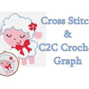 May include: A cross-stitch and C2C crochet graph featuring a cartoon sheep with a red bow and flower. The sheep is pink and white, with a small embroidered version in a hoop. Text in blue reads "Cross Stitch & C2C Crochet Graph."