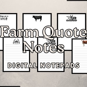 May include: Five digital notepads with lined paper and farm-themed quotes. The quotes include "Waiting on a Farmer", "I love the smell of black cow", "Where my whole world is a farm", "Farm Fresh", and "We are the makers of our own destiny".