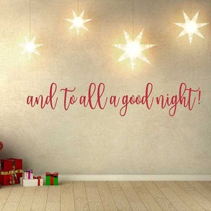 Christmas Wall Decal | And To All A Good Night Decal | Holiday Decal | Christmas Decal | Christmas Vinyl Decal | Christmas Decorations h50
