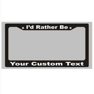 I'd Rather Be Custom License Plate Frame | Custom License Plate Frame | Car Accessories License Plate Art