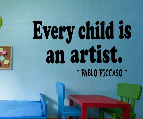 Pablo Picasso Vinyl Wall Art Every Child is an Artist