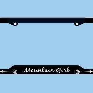 Mountain Girl License Plate Frame | Mountains License Plate Frame | Wanderlust License Plate Frame | Adventure License Car Tag