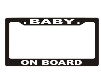 Baby On Board License Plate Frame  |   |  Baby License Plate Frame |  | Baby Gift  Car Accessories License Plate Art