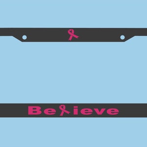 Breast Cancer Awareness Custom License Plate Frame | Believe License Plate Custom | Car Gift | License Plate Frame