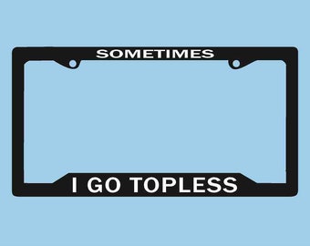 Topless assorted love better beach drive sometimes funny license plate frame Topless assorted love better beach drive sometimes funny license plate frame