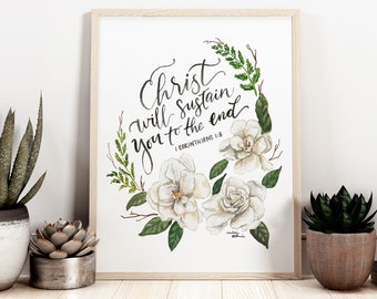 Christ Will Sustain You Bible Verse watercolor print -1 Corinthians 1:8, gardenia scripture verse calligraphy