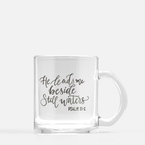 Beside Still Waters Psalm 23 Glass Mug