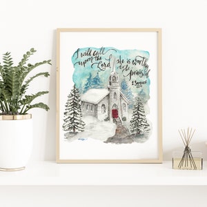 May include: Watercolor painting of a church in a snowy forest with the quote "I will call upon the Lord, He is worthy to be praised" from 2 Samuel 22:4.