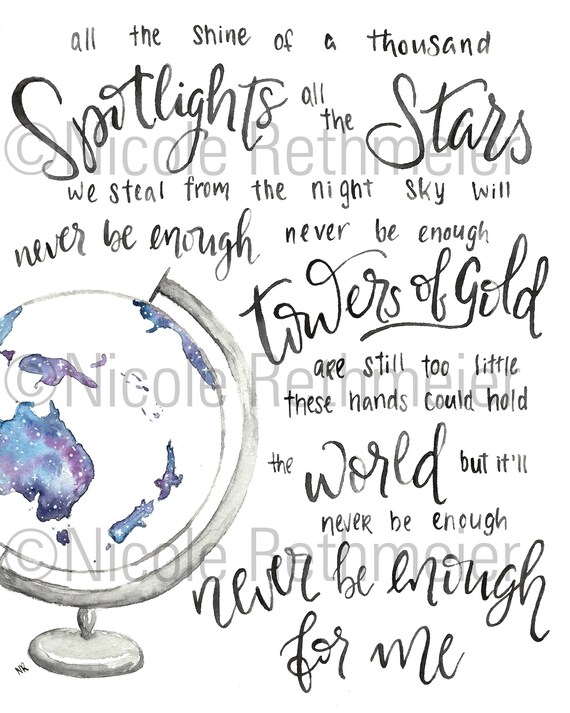 Never Enough Quote Watercolor Print Lyric Art From Greatest Showman Galaxy Globe