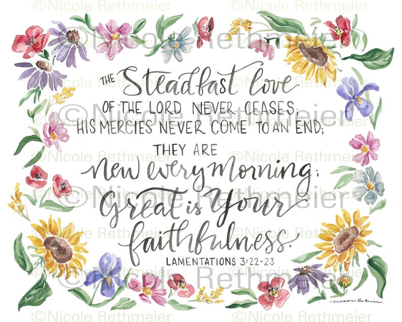 Puede incluir: Impresi&oacute;n art&iacute;stica en acuarela con la cita "El amor constante del Se&ntilde;or nunca cesa", rodeada de una corona floral. La obra de arte incluye girasoles, iris y otras flores coloridas. El texto es de Lamentaciones 3:22-23.