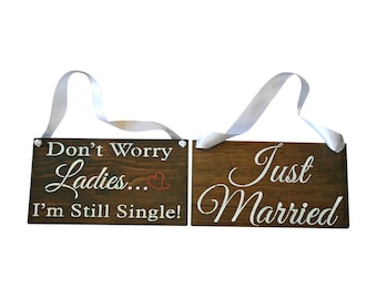 Don't Worry Ladies I'm Still Single Sign | Just Married Sign | Rustic Wedding | Wood Sign | Custom Ring Bearer Sign | Wedding Signs | Signs