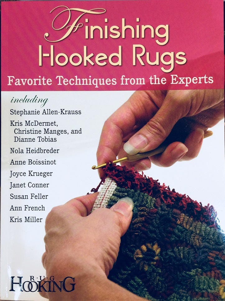 Rug Hooking Book Finishing Hooked Rugs Favorite Techniques from the
