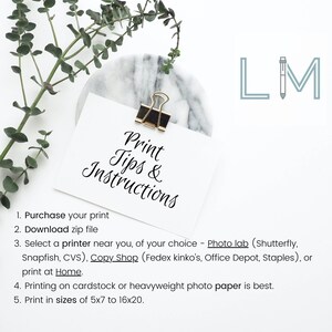 May include: A white card with black text that reads "Print Tips & Instructions" and lists instructions for printing a printable. The instructions include purchasing the print, downloading a zip file, selecting a printer, and printing on cardstock or heavyweight photo paper in sizes of 5x7 to 16x20.