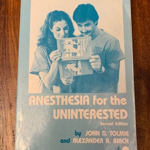 Rare Medical Book - Textbook - Anesthesia for the Uninterested - 1986 -  Second Edition - Medicine - Anaesthesia Text - Tolmie - Birch - Y1