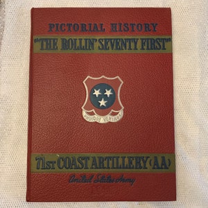 Army Pictorial History - Coast Artillery - Rollin 71st - 1941 - 1942 - Fort Story Virginia - World War 2 - Provenance - X1