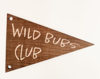 Wild Bubs Club Wooden Pennant Banner, Kids Room Decor