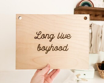 Long Live Boyhood Wooden Wall Banner, Big Boy Room Nursery Decor, Playroom Sign, Minimal Decor for Boys Room, Art for Boys Room