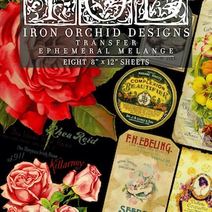 May include: A collage of vintage ephemera featuring red roses and botanical illustrations. The design includes the text "Iron Orchid Designs Transfer Ephemeral Melange" and various labels, including seed packets and cosmetic advertisements. The sheets measure 8" x 12".