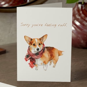Sorry you're feeling ruff -  Corgi Card - Sustainable - Corgi in a Scarf Blank Greeting Card