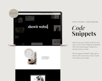 以下が含まれることがあります： 「showit websi」というテキストと「YOUR TEXT GOES HERE」というテキストの円が表示されているラップトップの画面。画像の右側には「FOR SHOWIT DESIGNERS Code Snippets」というテキストが表示されています。「Want to give your clients more? Or add extra to your Showit Website Templates? Then this Code Snippet Collection is exactly what you need! Get 12 pages of Embed Codes right in Showit with instructions on how to edit the code for your needs.」というテキストも表示されています。