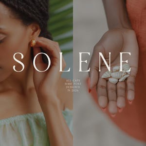 May include: The word "SOLENE" in a serif font is displayed in the image. The text "ALL CAPS SERIF FONT DESIGNED IN 2026" is also visible. The image features a person wearing gold earrings and holding seashells.