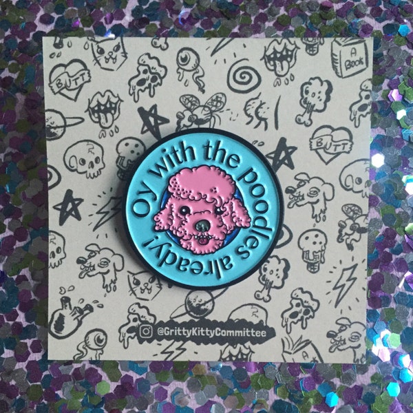 Oy With The Poodles-Gilmore Girls enamel pin