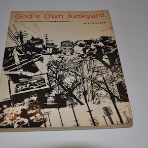 God&#39;s Own Junkyard: The Planned Deterioration of Americas Landscape Vintage Softcover Book