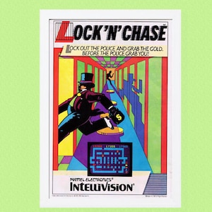 May include: A vintage advertisement for the Intellivision video game "Lock 'N' Chase". The ad features a cartoon illustration of a thief running through a maze, with the text "Lock out the police and grab the gold. Before the police grab you!"