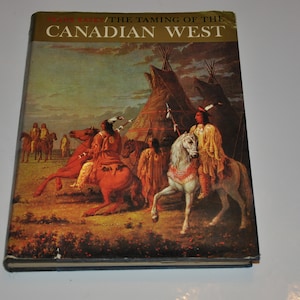 Het temmen van het Canadese Westen Vintage hardcover boek met stofomslag