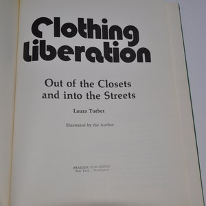 Clothing Liberation: Out of the Wardrobe and into the Streets  Rare 1974 Vintage Hardcover Book