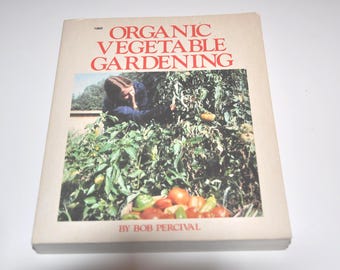 Organic Vegetable Gardening Vintage Softcover Book