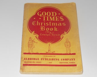 Good Times Christmas Book  Readings . Plays and Pantomime Book For All Grades Vintage