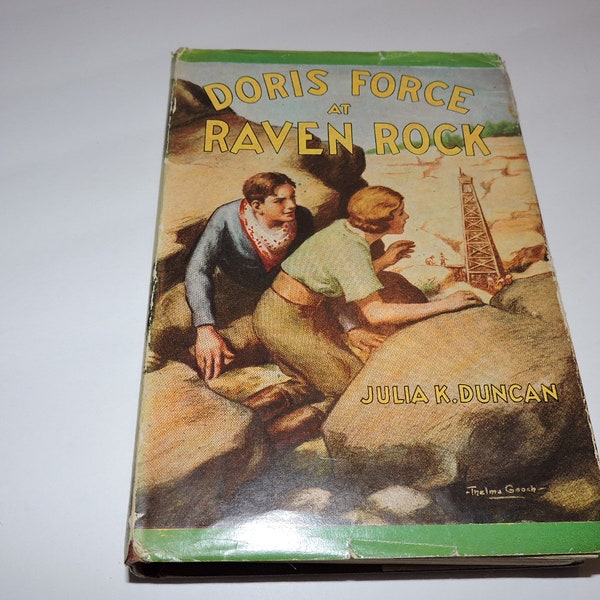 1931 Doris Force At Raven Rock by Julia K. Dunca Antique Hardcover Book with Dust Jacket