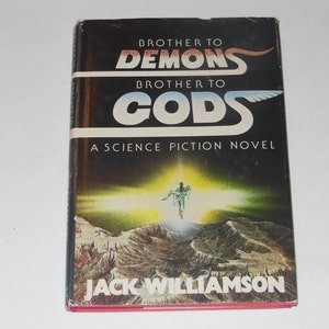 Brother To Demons Brother To Gods Vintage Hardcover Science Fiction Book With Dust Jacket  Jack Williamson