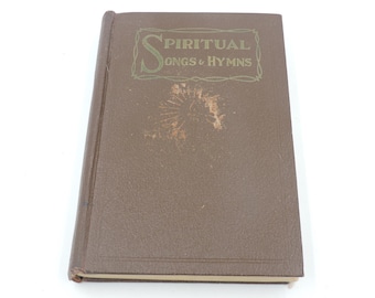 1935 Spiritual Songs & Hymns  Vintage Religious Christian Hardcover Song Book