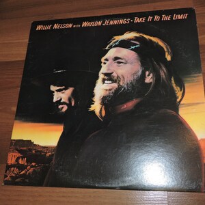 1983 Willie Nelson with Waylon Jennings - Take It To The Limit 12&quot; Vinyl Record