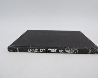 Atomic Structure and Valency: 1965 Hardcover Chemistry Book