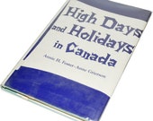 1967 High Days and Holidays in Canada by Annie H. Foster and  Anne Grierson