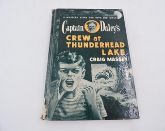Captain Daley's Crew at Thunderhead Lake Vintage Craig Massey Hardcover Book