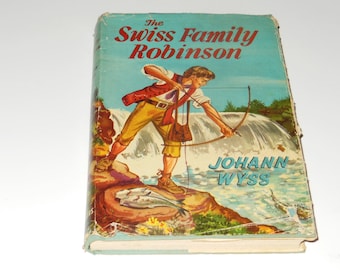 May include: The cover of a vintage book titled "The Swiss Family Robinson" by Johann Wyss. The cover features a young boy with a bow and arrow standing on a rock next to a waterfall. The book cover is blue, green, and yellow.