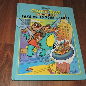 Chip 'n' Dale Rescue Rangers Fake Me To Your Leader 1991 Hardcover Disney Book