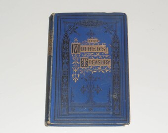 Antique The Mothers' Treasury Vintage Hardcover Book