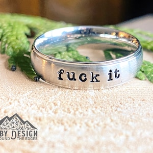 F*ck It Satin Brushed Stainless Steel Motivational Rings For Women and Men