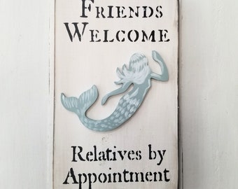 Friends Welcome Relatives by Appointment - White sign with custom color Mermaid 7.5x12 inch rectangle, metal hanger on back
